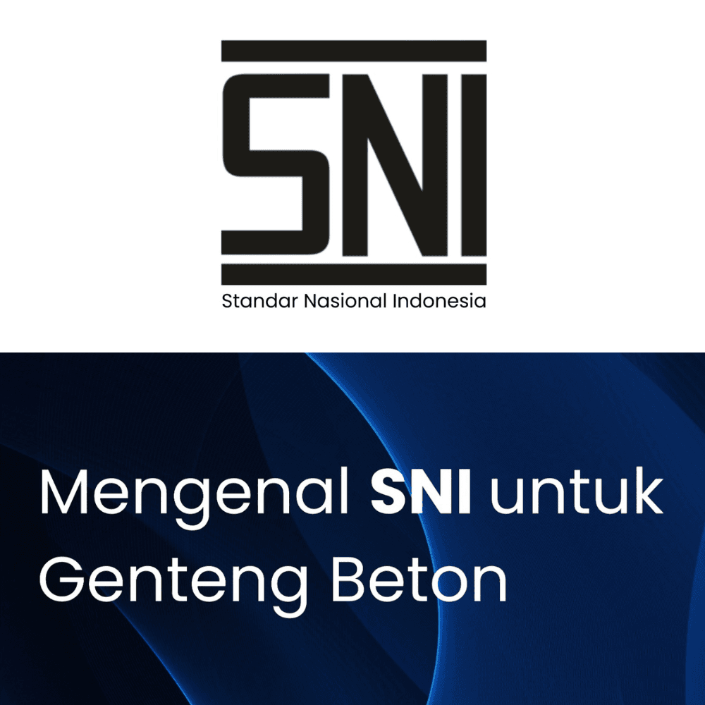 APA ITU STANDAR SNI PADA GENTENG BETON & KENAPA ANDA HARUS MEMASTIKANNYA SEBELUM MEMBELI?